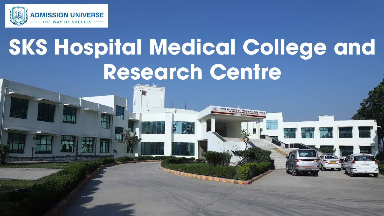 SKS Hospital Medical College and Research Centre